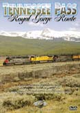 Tennessee Pass & the Royal Gorge Route-Train DVD